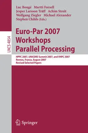 Bougé / Forsell / Larsson Träff |  Euro-Par 2007 Workshops: Parallel Processing | eBook | Sack Fachmedien