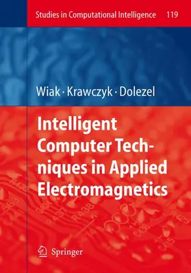 Wiak / Krawczyk / Dolezel |  Intelligent Computer Techniques in Applied Electromagnetics | Buch |  Sack Fachmedien