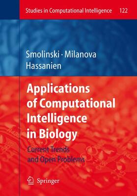 Smolinski / Hassanien / Milanova |  Applications of Computational Intelligence in Biology | Buch |  Sack Fachmedien