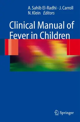 El-Radhi / Carroll / Klein |  Clinical Manual of Fever in Children | Buch |  Sack Fachmedien