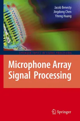 Benesty / Chen / Huang |  Microphone Array Signal Processing | Buch |  Sack Fachmedien