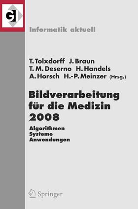 Tolxdorff / Braun / Deserno |  Bildverarbeitung für die Medizin 2008 | eBook | Sack Fachmedien