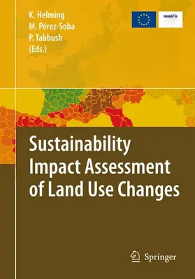 Helming / Tabbush / Pérez-Soba |  Sustainability Impact Assessment of Land Use Changes | Buch |  Sack Fachmedien