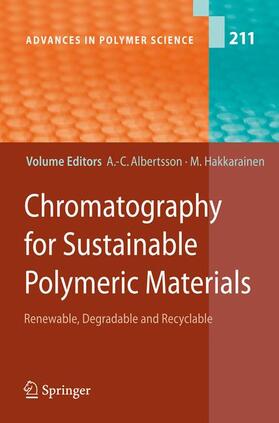 Albertsson / Hakkarainen |  Chromatography for Sustainable Polymeric Materials | Buch |  Sack Fachmedien