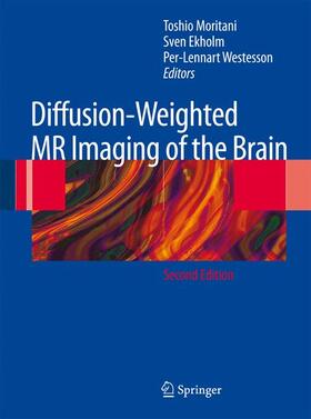 Moritani / Westesson / Ekholm |  Diffusion-Weighted MR Imaging of the Brain | Buch |  Sack Fachmedien