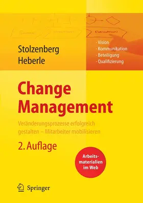 Stolzenberg / Heberle |  Change Management. Veränderungsprozesse erfolgreich gestalten - Mitarbeiter mobilisieren | eBook | Sack Fachmedien