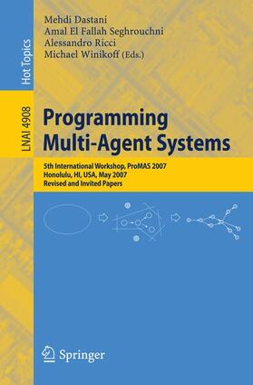 Dastani / Winikoff / El Fallah Seghrouchni |  Programming Multi-Agent Systems | Buch |  Sack Fachmedien