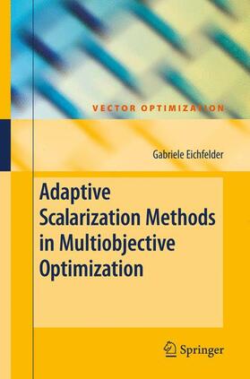 Eichfelder |  Adaptive Scalarization Methods in Multiobjective Optimization | Buch |  Sack Fachmedien