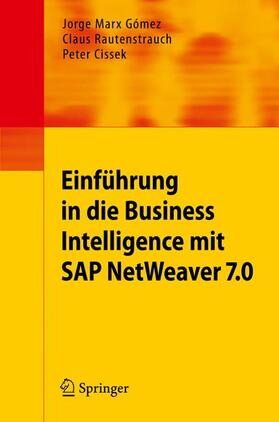 Marx Gómez / Cissek / Rautenstrauch |  Einführung in Business Intelligence mit SAP NetWeaver 7.0 | Buch |  Sack Fachmedien