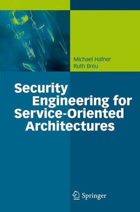 Breu / Hafner |  Security Engineering for Service-Oriented Architectures | Buch |  Sack Fachmedien