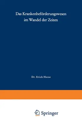 Hesse |  Das Krankenbeförderungswesen im Wandel der Zeiten | Buch |  Sack Fachmedien