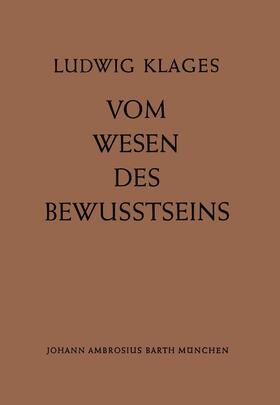 Klages |  Vom Wesen des Bewusstseins | Buch |  Sack Fachmedien