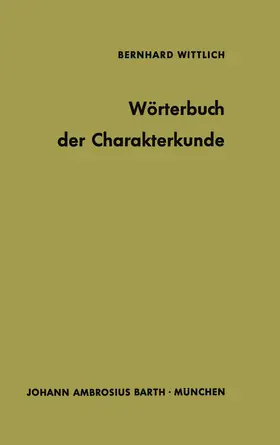 Wittlich |  Wörterbuch der Charakterkunde | Buch |  Sack Fachmedien