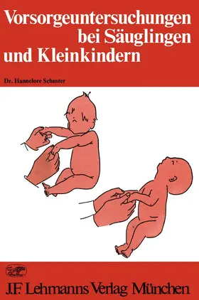 Schuster |  Vorsorgeuntersuchungen bei Säuglingen und Kleinkindern | Buch |  Sack Fachmedien