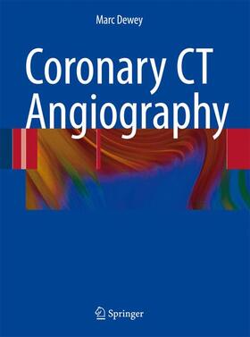 Dewey |  Coronary CT Angiography | Buch |  Sack Fachmedien