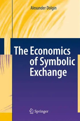 Dolgin |  The Economics of Symbolic Exchange | Buch |  Sack Fachmedien