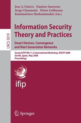 Onieva / Sauveron / Markantonakis |  Information Security Theory and Practices. Smart Devices, Convergence and Next Generation Networks | Buch |  Sack Fachmedien