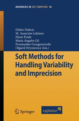 Dubois / Lubiano / Hryniewicz |  Soft Methods for Handling Variability and Imprecision | Buch |  Sack Fachmedien