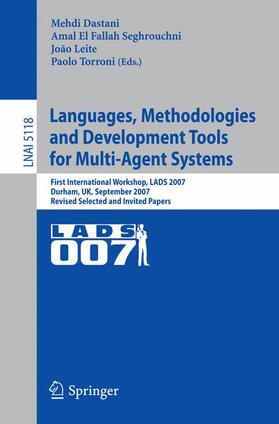 Dastani / Torroni / El Fallah Seghrouchni |  Languages, Methodologies and Development Tools for Multi-Agent Systems | Buch |  Sack Fachmedien