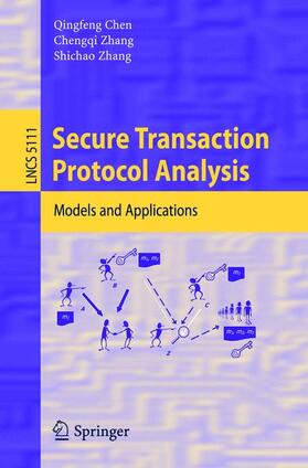 Chen / Zhang |  Secure Transaction Protocol Analysis | Buch |  Sack Fachmedien