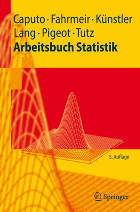 Caputo / Fahrmeir / Künstler |  Arbeitsbuch Statistik | eBook | Sack Fachmedien