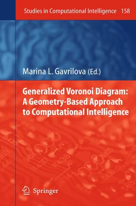 Gavrilova |  Generalized Voronoi Diagram: A Geometry-Based Approach to Computational Intelligence | Buch |  Sack Fachmedien