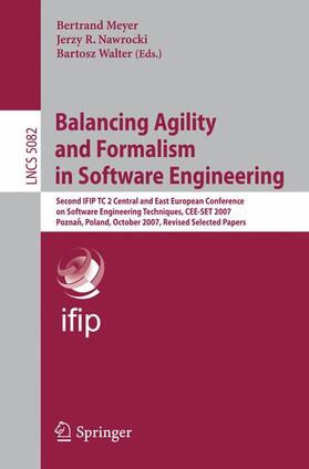 Meyer / Walter / Nawrocki | Balancing Agility and Formalism in Software Engineering | Buch | 978-3-540-85278-0 | sack.de