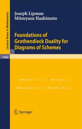 Hashimoto / Lipman |  Foundations of Grothendieck Duality for Diagrams of Schemes | Buch |  Sack Fachmedien