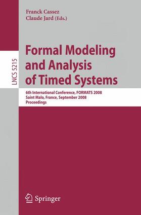Jard / Cassez |  Formal Modeling and Analysis of Timed Systems | Buch |  Sack Fachmedien