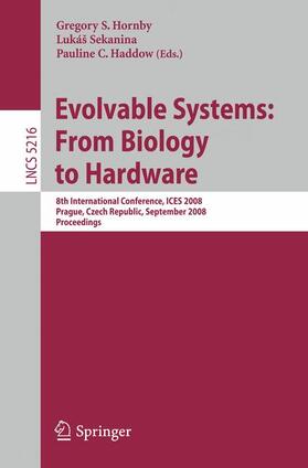 Hornby / Haddow / Sekanina |  Evolvable Systems: From Biology to Hardware | Buch |  Sack Fachmedien