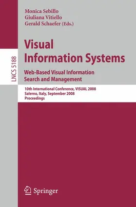 Sebillo / Schaefer / Vitiello |  Visual Information Systems. Web-Based Visual Information Search and Management | Buch |  Sack Fachmedien