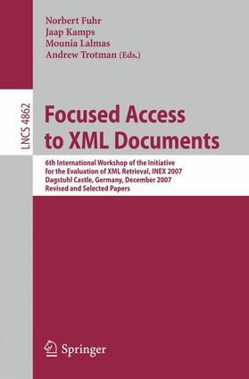 Fuhr / Trotman / Kamps |  Focused Access to XML Documents | Buch |  Sack Fachmedien