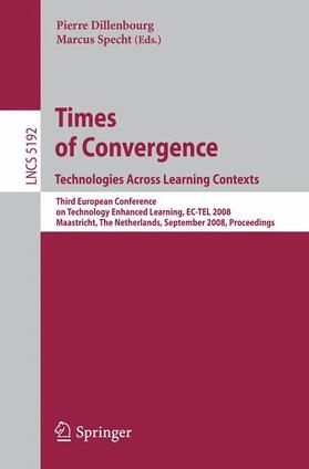Specht / Dillenbourg |  Times of Convergence. Technologies Across Learning Contexts | Buch |  Sack Fachmedien