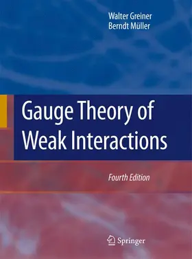 Müller / Greiner |  Gauge Theory of Weak Interactions | Buch |  Sack Fachmedien