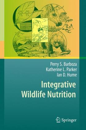 Barboza / Hume / Parker |  Integrative Wildlife Nutrition | Buch |  Sack Fachmedien