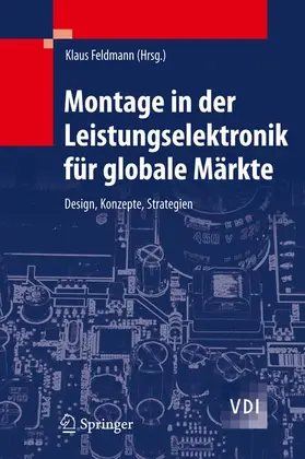 Feldmann |  Montage in der Leistungselektronik für globale Märkte | Buch |  Sack Fachmedien