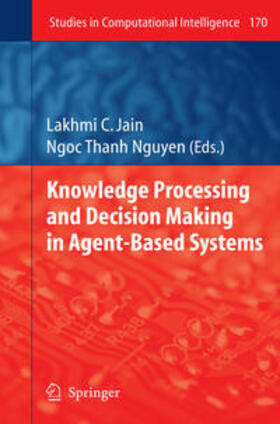 Jain / Nguyen |  Knowledge Processing and Decision Making in Agent-Based Systems | eBook | Sack Fachmedien