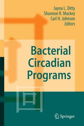 Ditty / Johnson / Mackey |  Bacterial Circadian Programs | Buch |  Sack Fachmedien