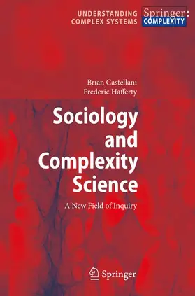 Hafferty / Castellani |  Sociology and Complexity Science | Buch |  Sack Fachmedien