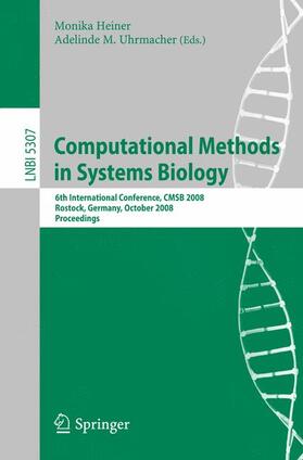 Uhrmacher / Heiner |  Computational Methods in Systems Biology | Buch |  Sack Fachmedien