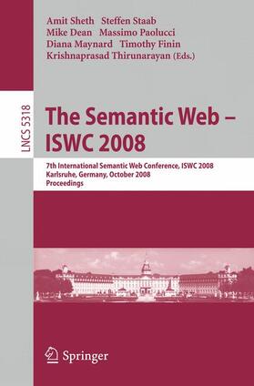 Sheth / Staab / Thirunarayan |  The Semantic Web - ISWC 2008 | Buch |  Sack Fachmedien