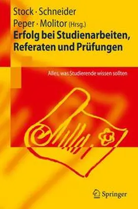 Stock / Schneider / Peper |  Erfolg bei Studienarbeiten, Referaten und Prüfungen | Buch |  Sack Fachmedien