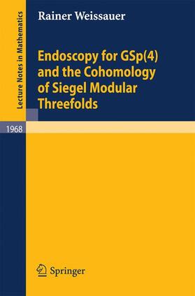 Weissauer |  Endoscopy for GSp(4) and the Cohomology of Siegel Modular Threefolds | Buch |  Sack Fachmedien