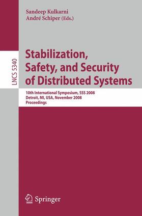 Schiper / Kulkarni |  Stabilization, Safety, and Security of Distributed Systems | Buch |  Sack Fachmedien