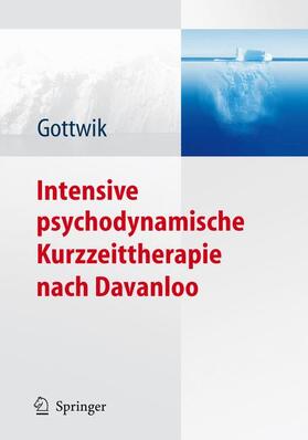 Gottwik |  Intensive psychodynamische Kurzzeittherapie nach Davanloo | Buch |  Sack Fachmedien