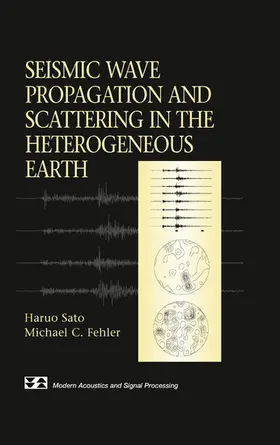 Sato / Fehler |  Seismic Wave Propagation and Scattering in the Heterogenous Earth | eBook | Sack Fachmedien