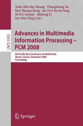 Huang / Xu / Cheng |  Advances in Multimedia Information Processing - PCM 2008 | Buch |  Sack Fachmedien