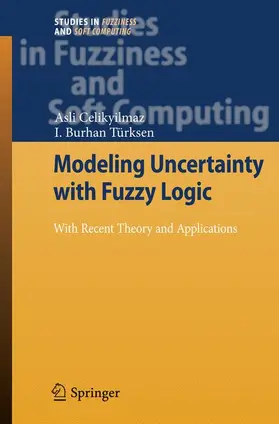 Celikyilmaz / Türksen |  Modeling Uncertainty with Fuzzy Logic | Buch |  Sack Fachmedien