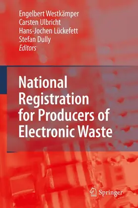 Dully / Ulbricht / Lückefett |  National Registration for Producers of Electronic Waste | Buch |  Sack Fachmedien