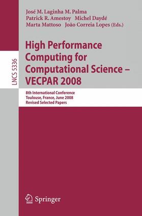 Palma / Amestoy / Correira Lopes |  High Performance Computing for Computational Science - VECPAR 2008 | Buch |  Sack Fachmedien